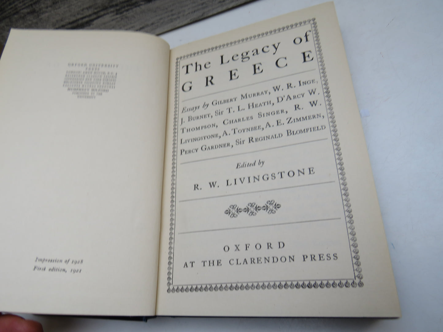 The Legacy of Greece Essays By Gilbert Murray, W. R. Inge, J. Burney, Sir T. L. Heath, D'Arcy W. Thompson, Charles Singer, R. W. Livingstone, A. Toynbee, A. E. Zimmern, Pery Gardner, Sir Reginald Blomfield 1928