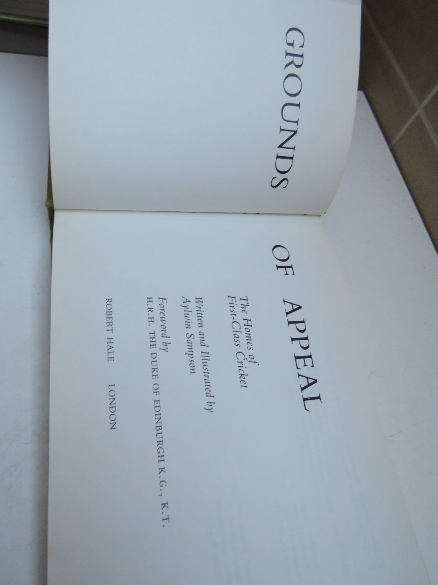 Grounds of Appeal The Homes of First-Class Cricket Written and Illustrated by Aylwin Sampson 1981