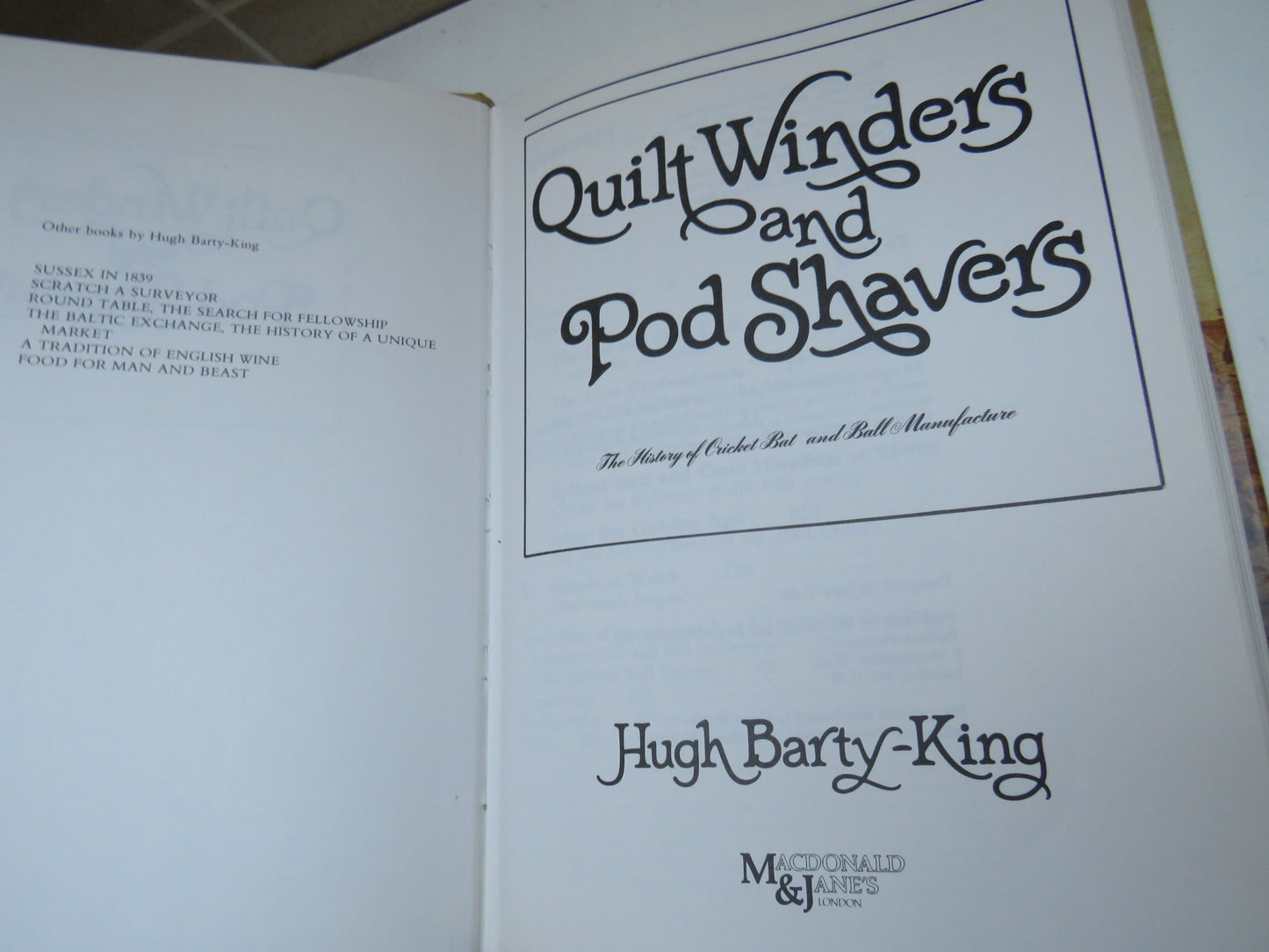 Quilt Wilders and Pod Shavers The History Of Cricket Bat and Ball Manufacture By Hugh Barty-King 1979