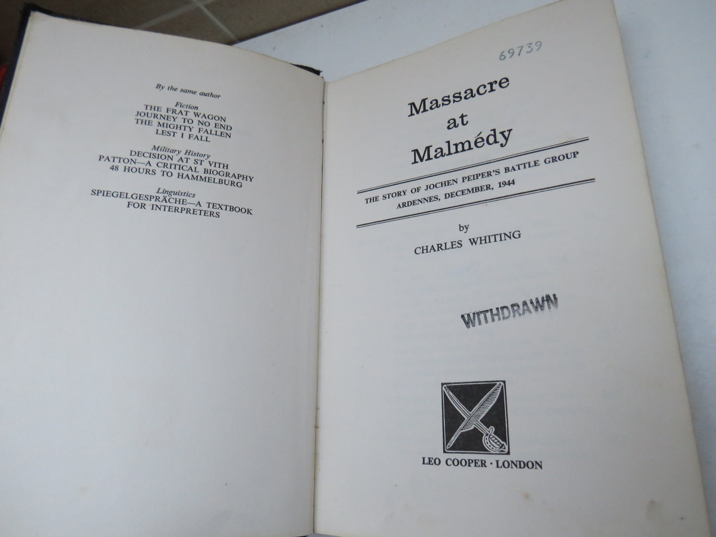 Massacre At Malmedy The Story of Jochen Peiper's Battle Group Ardennes, December 1944 By Charles Whiting 1971