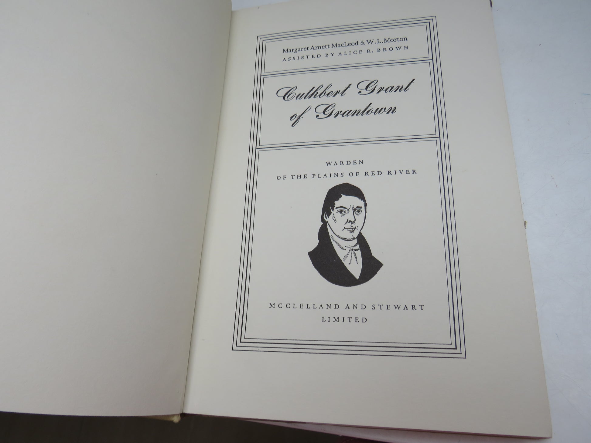 Cuthbert Grant of Grantown By Margaret Arnett Macleod & W. L. Morton 1963 (Vintage Scottish Biography) book 4