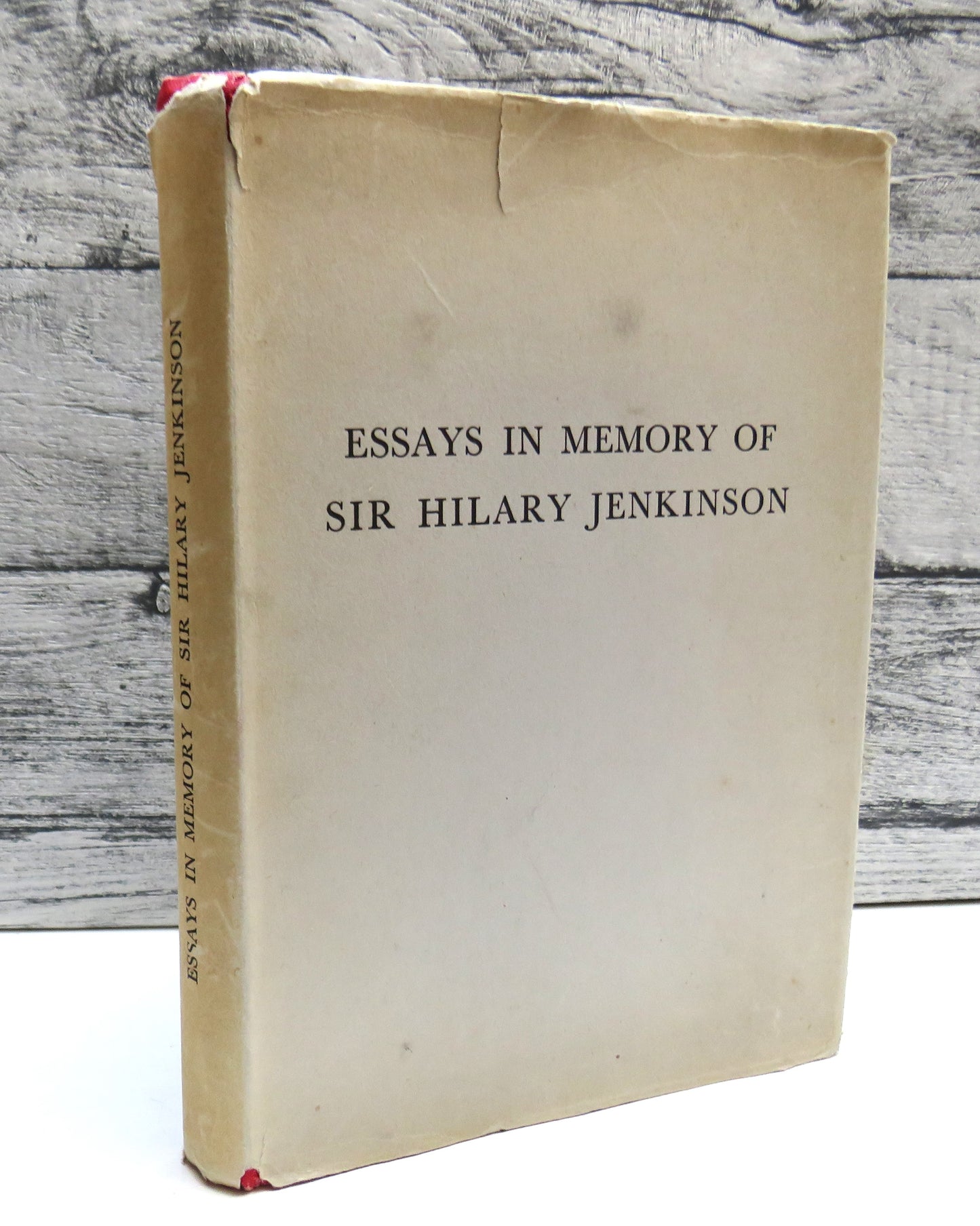 Essays In Memory of Sir Hilary Jenkins Edited For The Society of Archivists By Albert E.J. Hollaender 1962