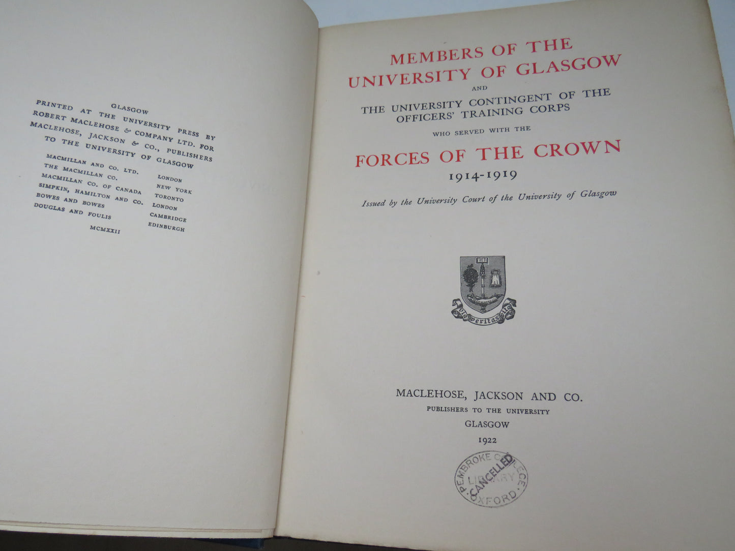 Members Of The University of Glasgow and The University Contingent of the Officers Training Corps Who Served With The Forces of the Crown 1914-1919 Issued By The University Court of the University of Glasgow 1922