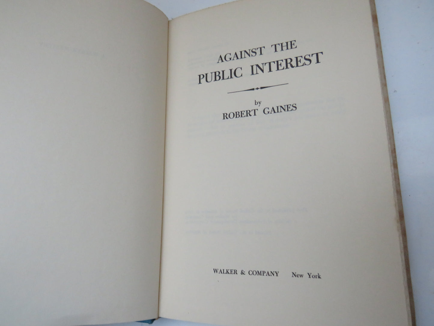 Against The Public Interest By Robert Gaines 1964