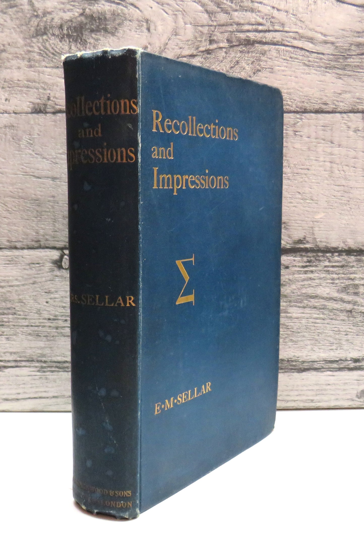 Recollections and Impressions By E. M. Sellar 1907