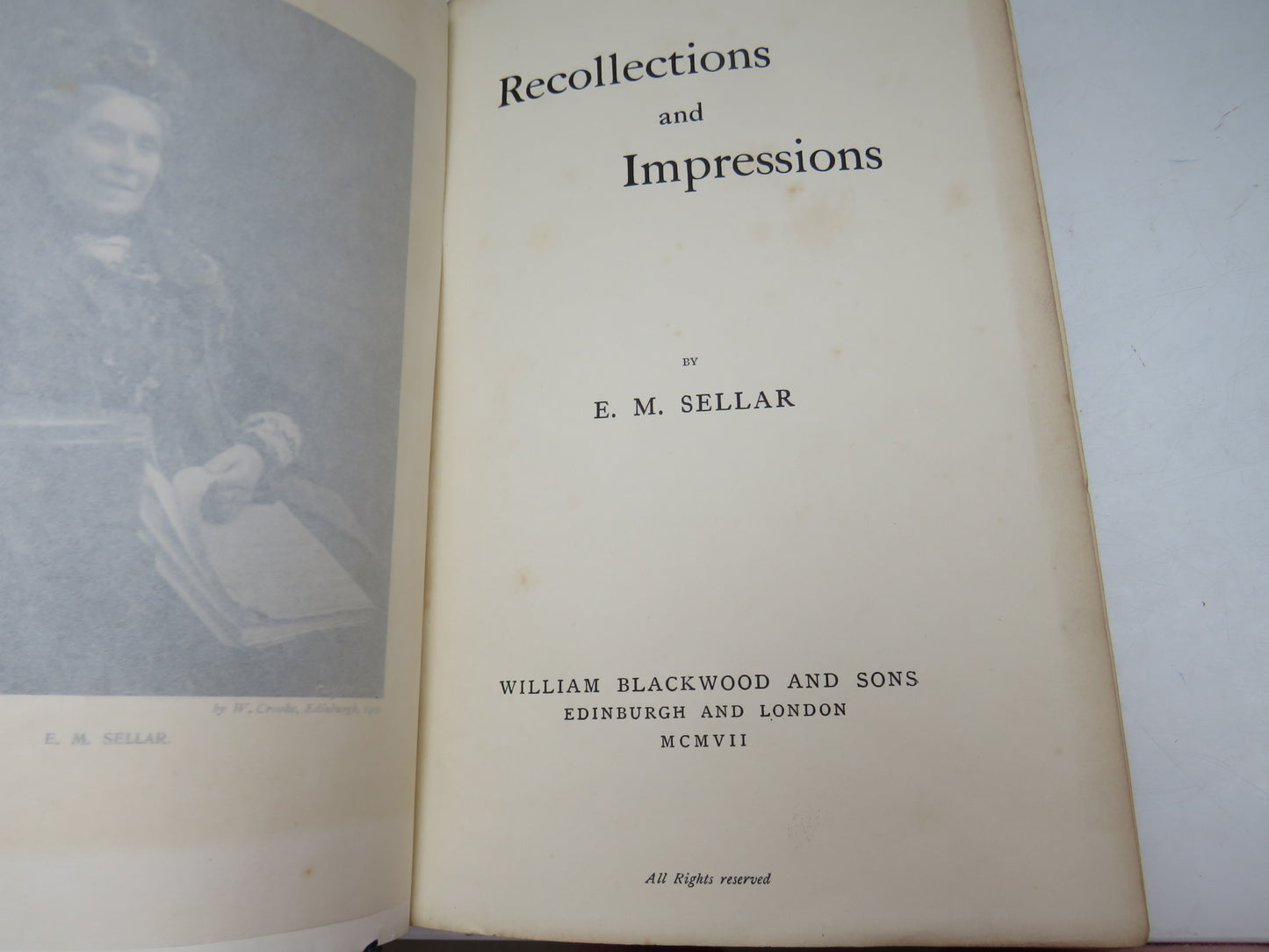 Recollections and Impressions By E. M. Sellar 1907
