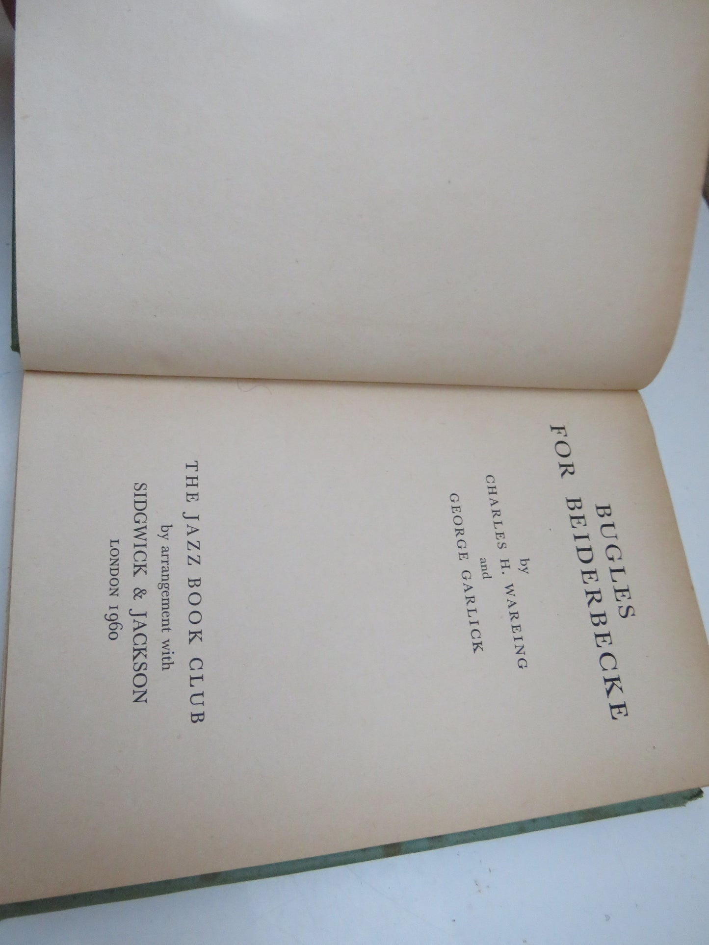 Bugles For Beiderbecke By Charles H. Wareing and George Garlick 1960