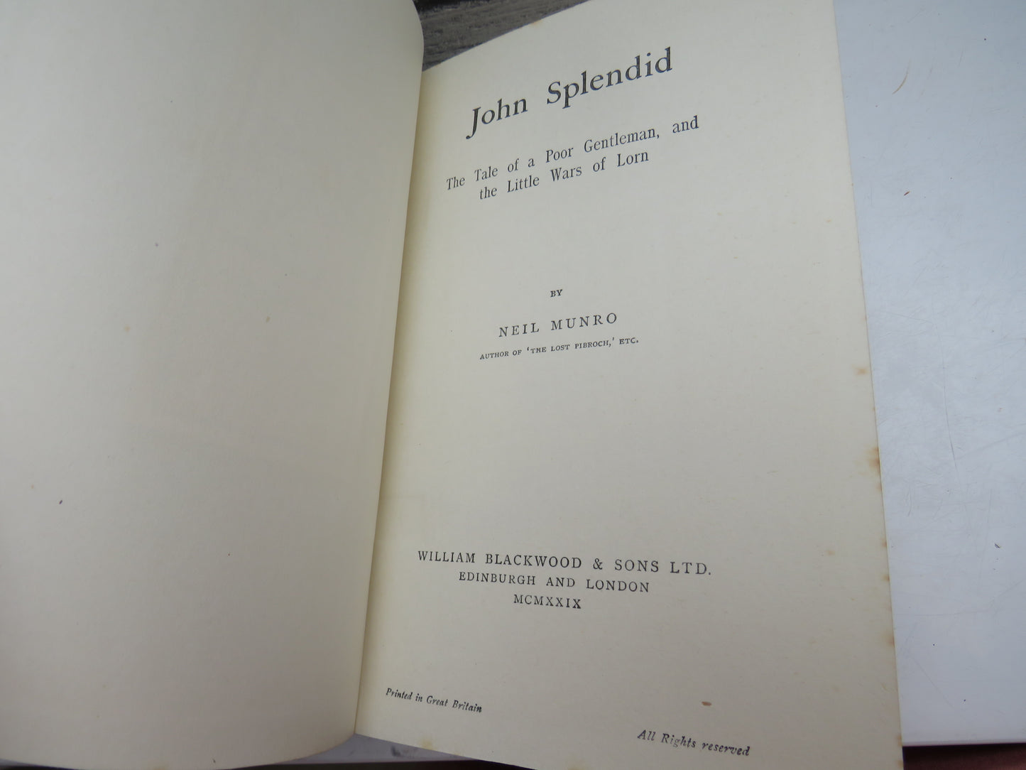 John Splendid The Tale of A Poor Gentleman, and The Little Wars of Lorn By Neil Munro 1929
