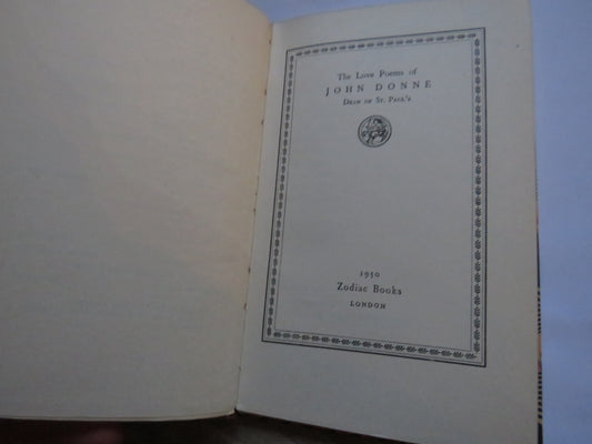The Love Poems Of John Donne Dean of St. Paul's 1950
