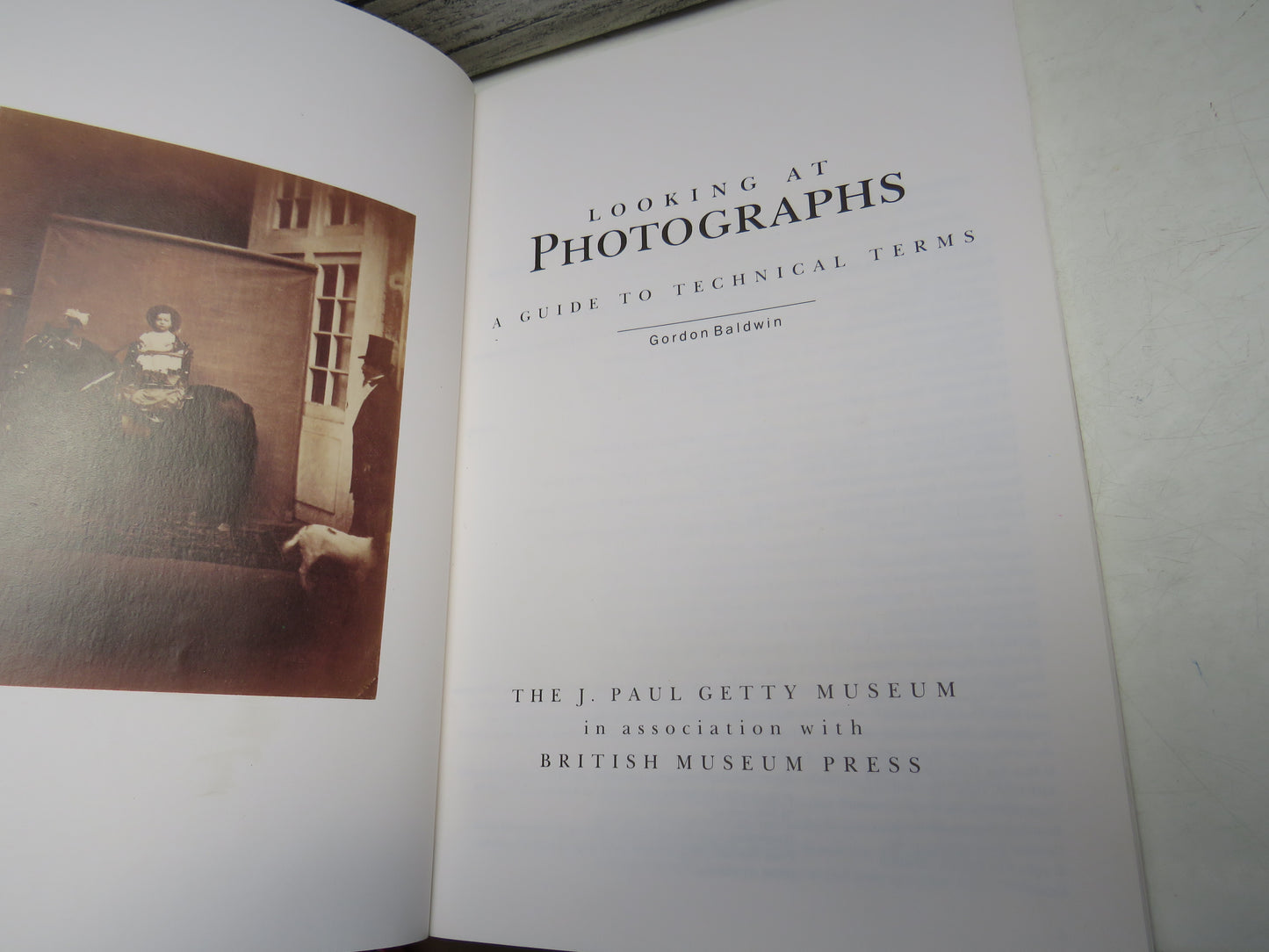 Looking At Photographs, A Guide to Technical Terms by Gordon Baldwin, 1991