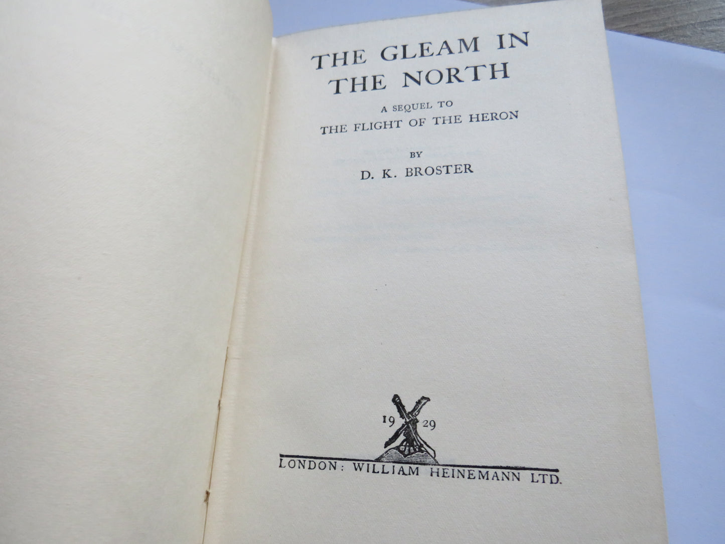 The Gleam In The North A Sequel To The Flight of the Heron By D. K. Broster 1929