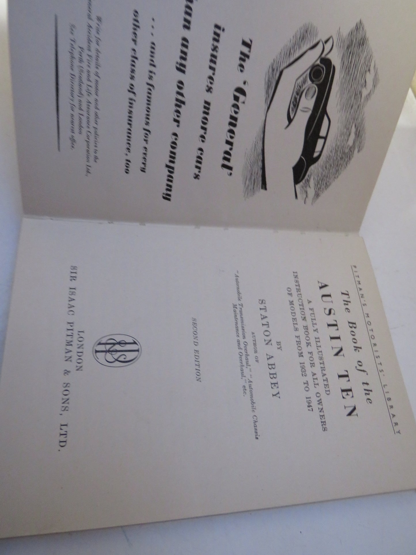 The Book of The Austin Ten A Fully Illustrated Instruction Book For All Owners of Models From 1932 to 1947 By Staton Abbey 1953
