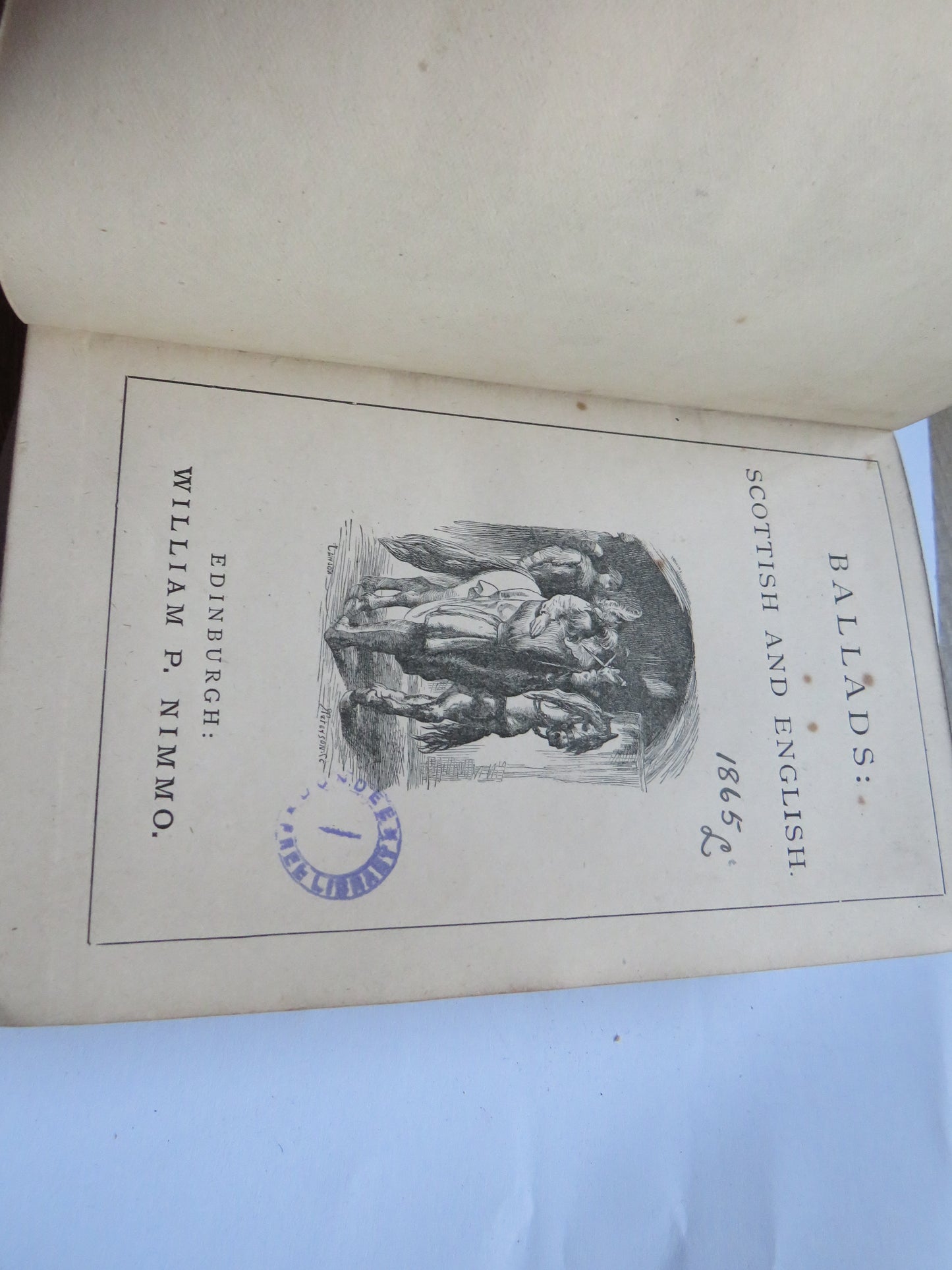 Ballads: Scottish and English Edinburgh William P. Nimmo