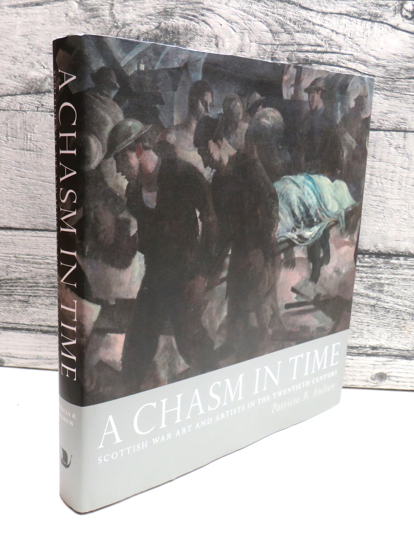 A Chasm In Time Scottish War Art and Artists In The Twentieth Century By Patricia R. Andrew 2014