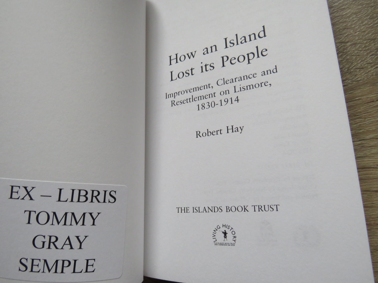 How An Island Lost Its People Improvement, Clearance and Resettlement on Lismore 1830-1914 By Robert Hay 2013