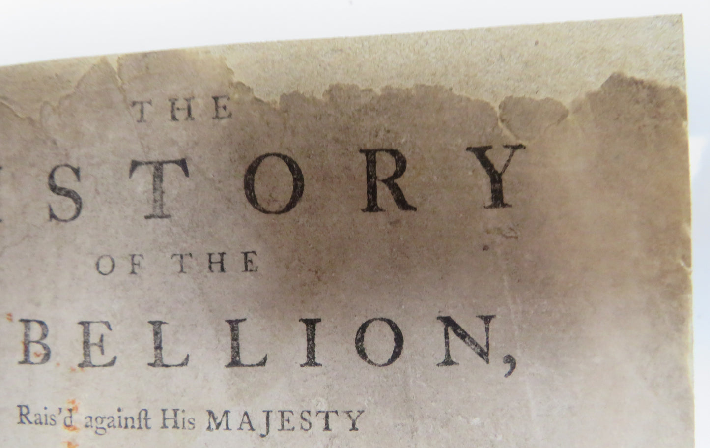 The History of the Rebellion Rais'd Against His Majesty King George I By The Friends of The Popish Pretender By The Reverend Mr Peter Rae 2nd Edition 1746