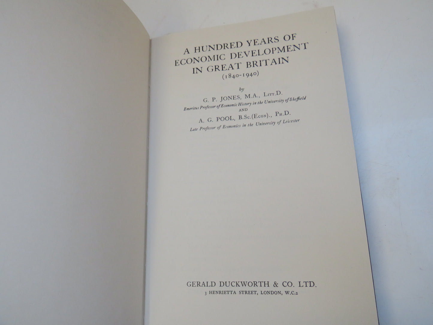 100 Years of Economic Development in Great Britain 1840-1940 by G. P. Jones and A. J. Pool, 1971