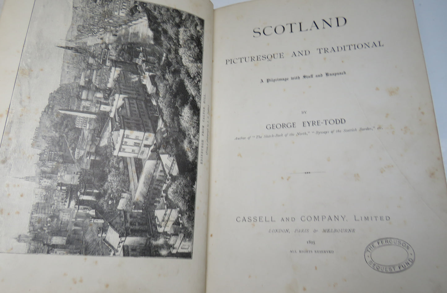 Scotland Picturesque and Traditional A Pilgrimage With Staff and Knapsack By George Eyre-Todd 1895