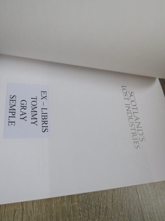 Scotland's Lost Industries By Michael Meighan 2012