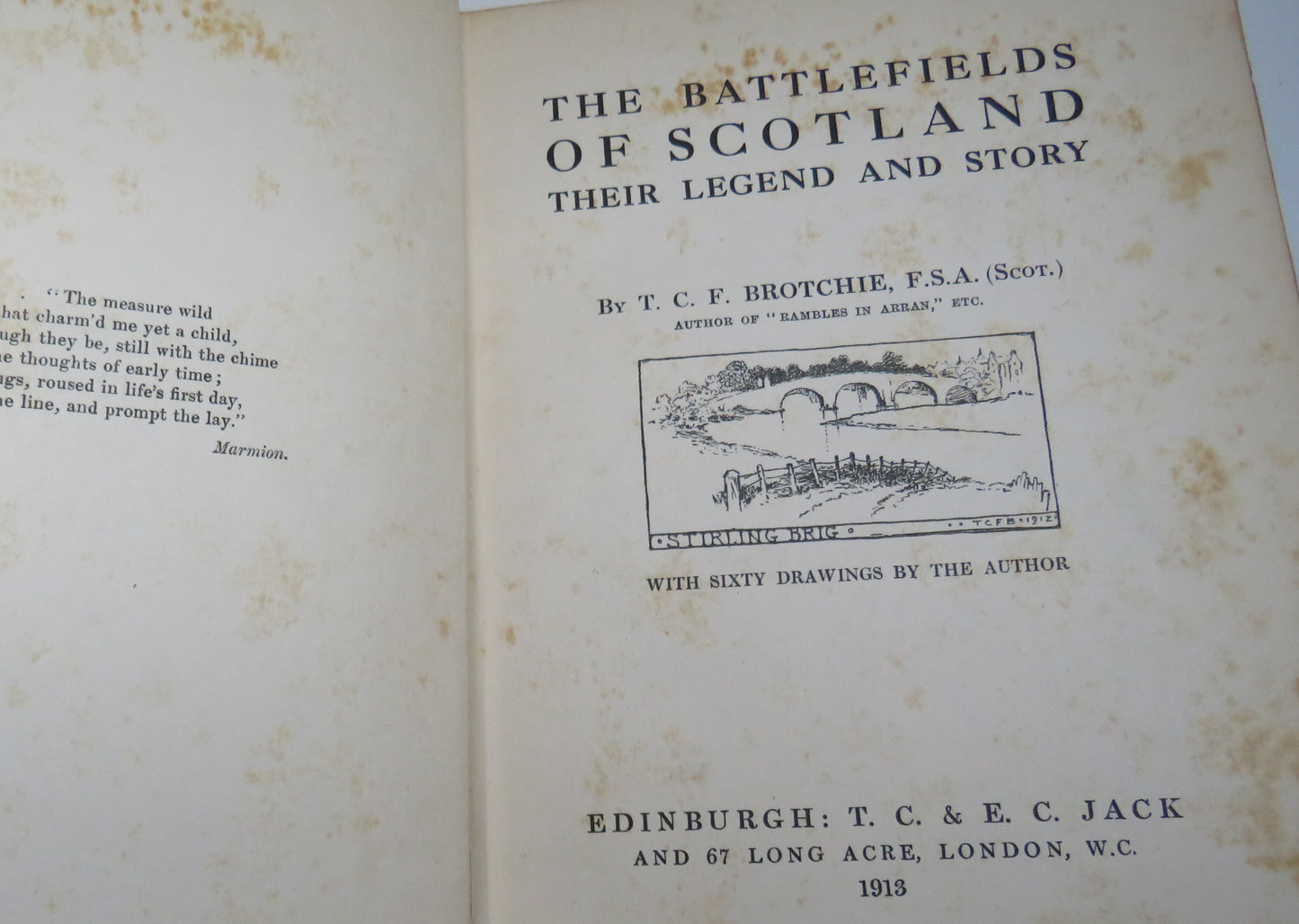 The Battlefields of Scotland Their Legend and Story By T.C.F. Brotchie 1913