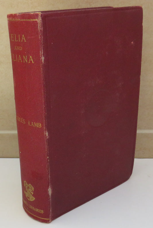 The Essays of Elia and Eliana by Charles Lamb 1899