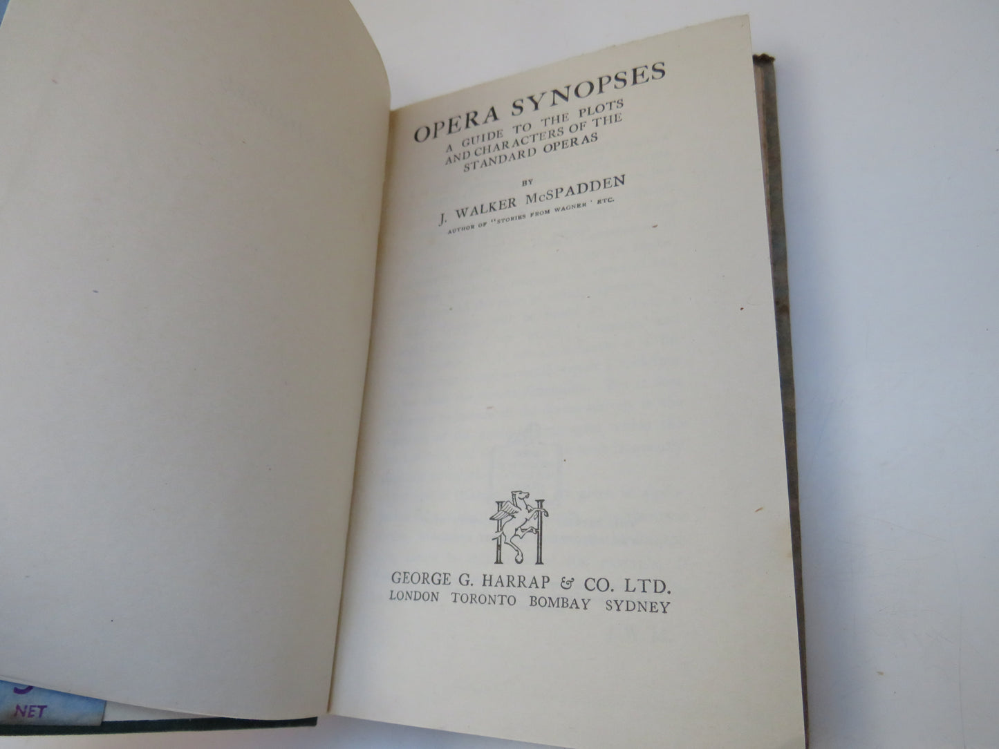 Opera Synopses A Guide To The Plots And Characters of the Standard Operas By J. Walker McSpadden