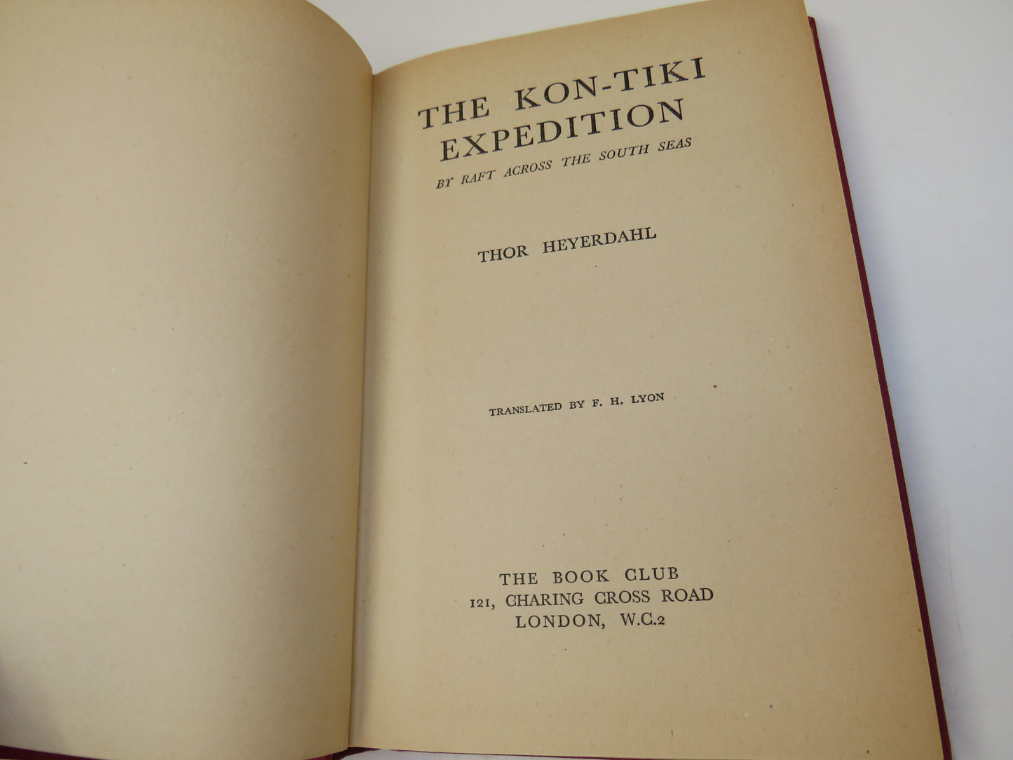 The Kon-Tiki Expedition By Raft Across The South Seas By Thor Heyerdahl Translated By F.H. Lyon