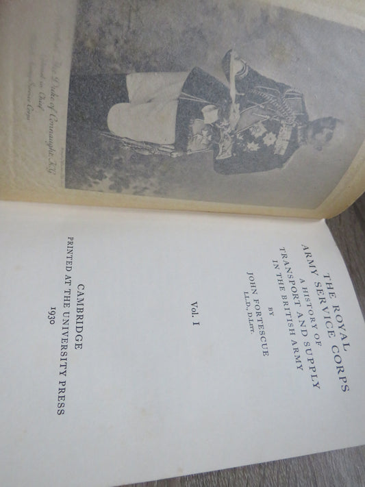 The Royal Army Service Corps A History of Transport and Supply In The British Army By John Fortescue Vol I 1930