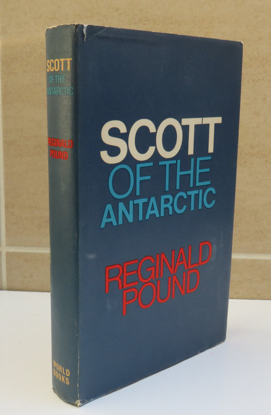 Scott Of The Antarctic By Reginald Pound 1966