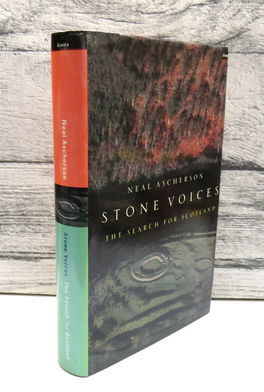 Stone Voices The Search For Scotland By Neal Ascherson 2002