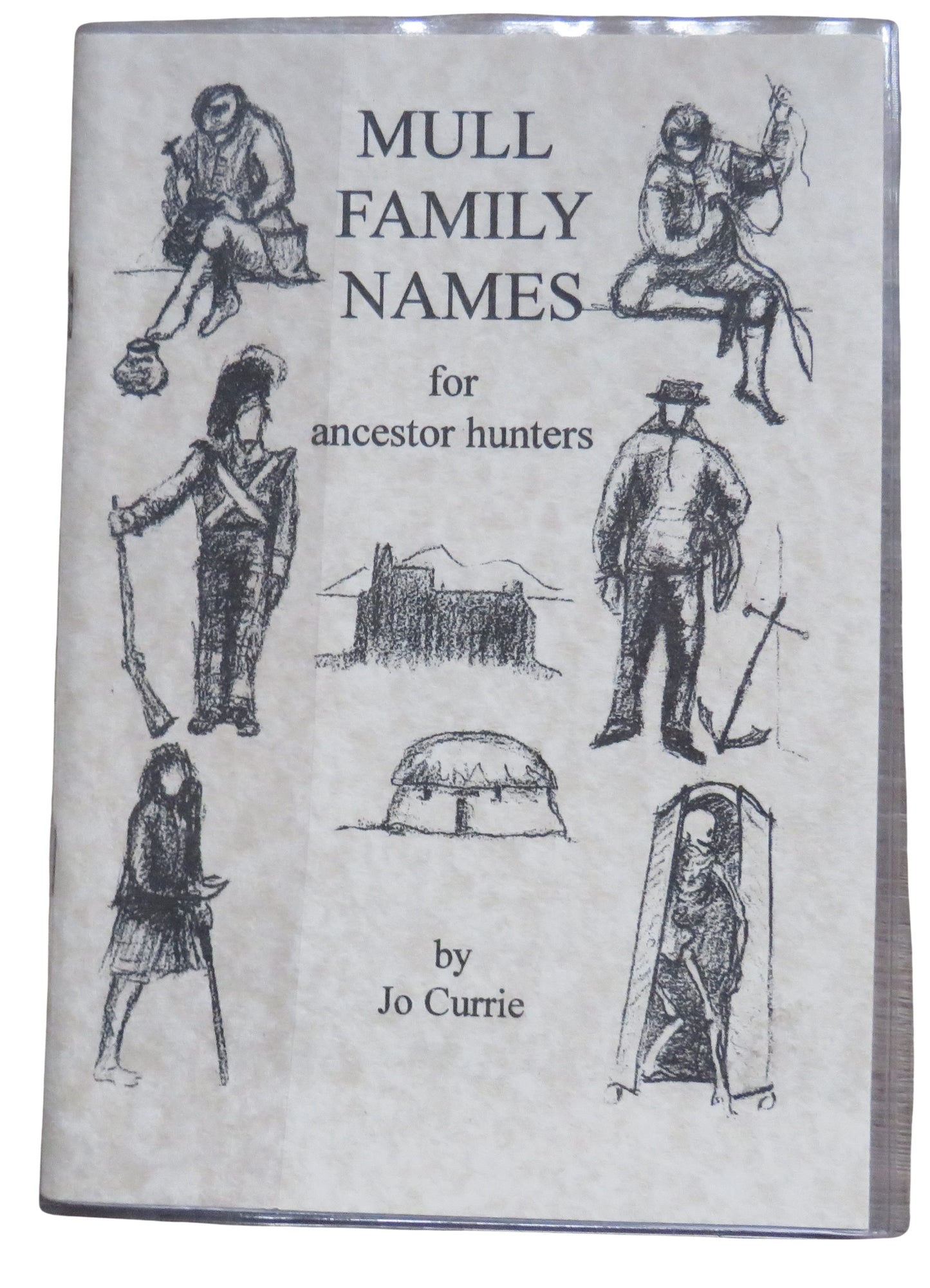 Mull Family Names For Ancestor Hunters By Jo Currie 1998