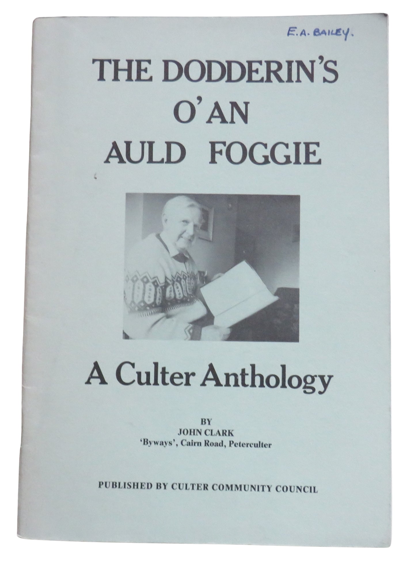 The Dodderin's O'An Auld Foggie A Culter Anthology By John Clark