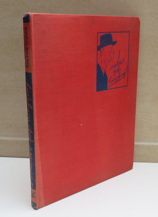 I Couldn't Help Laughing An Anthology of War-Time Humour Edited By D.B. Wyndham Lewis 1944
