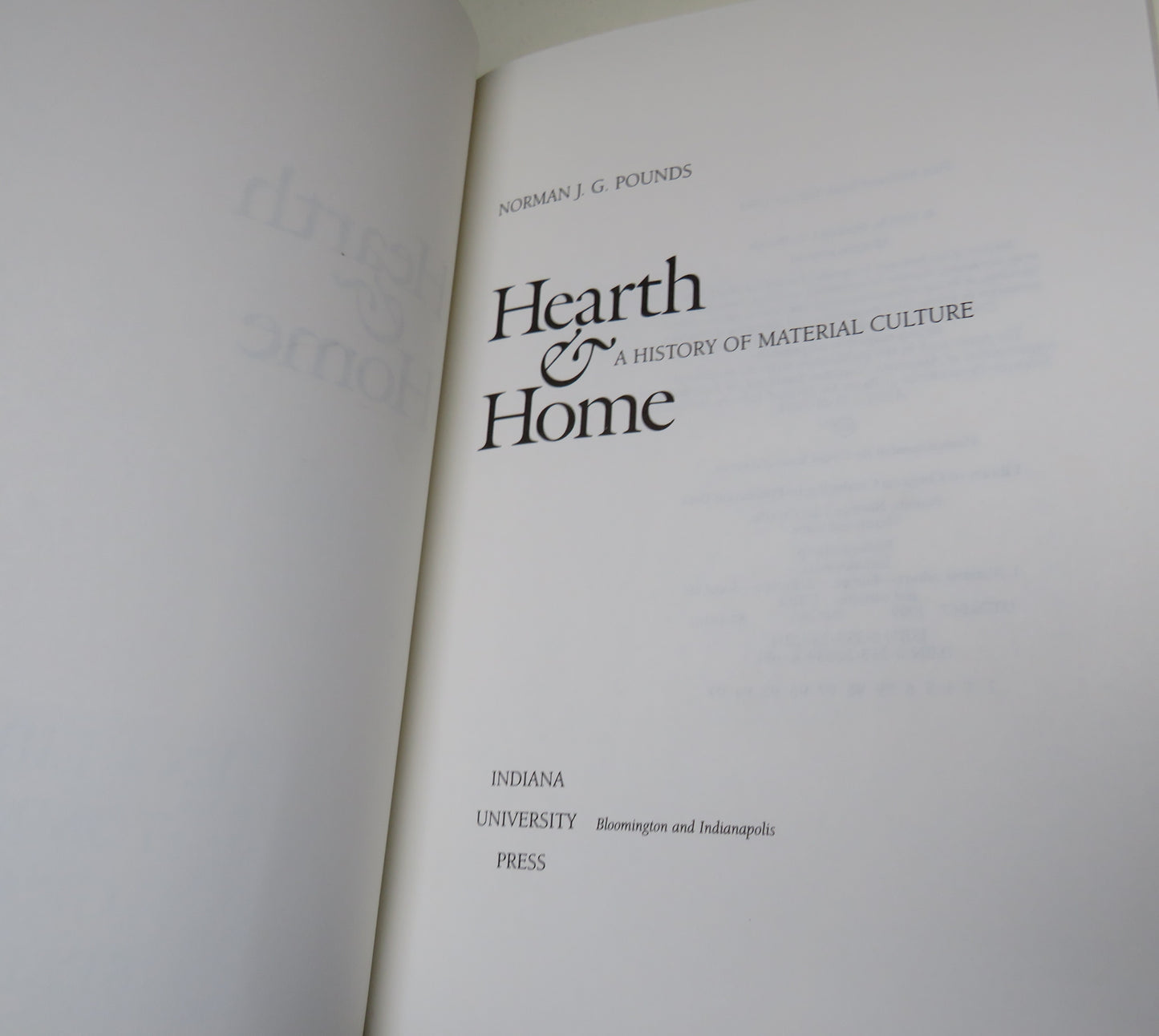 Hearth & Home, A History of Material Culture by Norman J.G. Pounds 1993