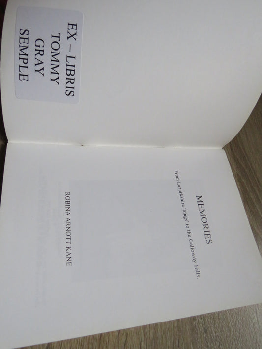 Memories From Lanarkshire 'Bings' To The Galloway Hills By Robina Arnott Kane