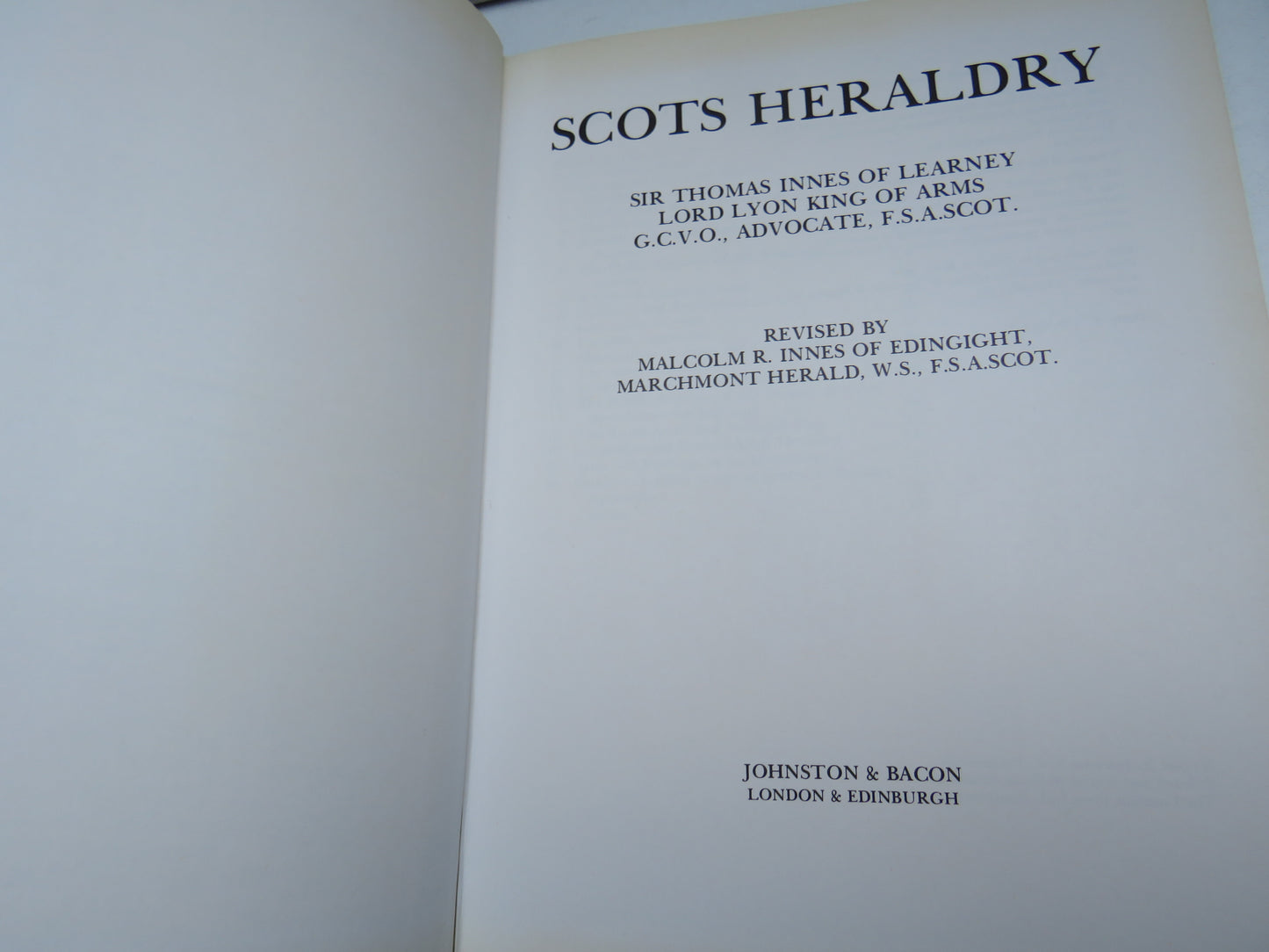Scots Heraldry Sir Thomas Innes of Learney Lord Lyon King of Arms G.C.V.O. Advocate, F.S.A. Scot