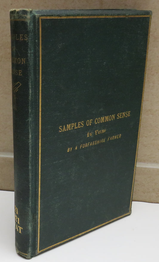 Samples Of Common Sense In Verse By A Forfarshire Farmer 1875