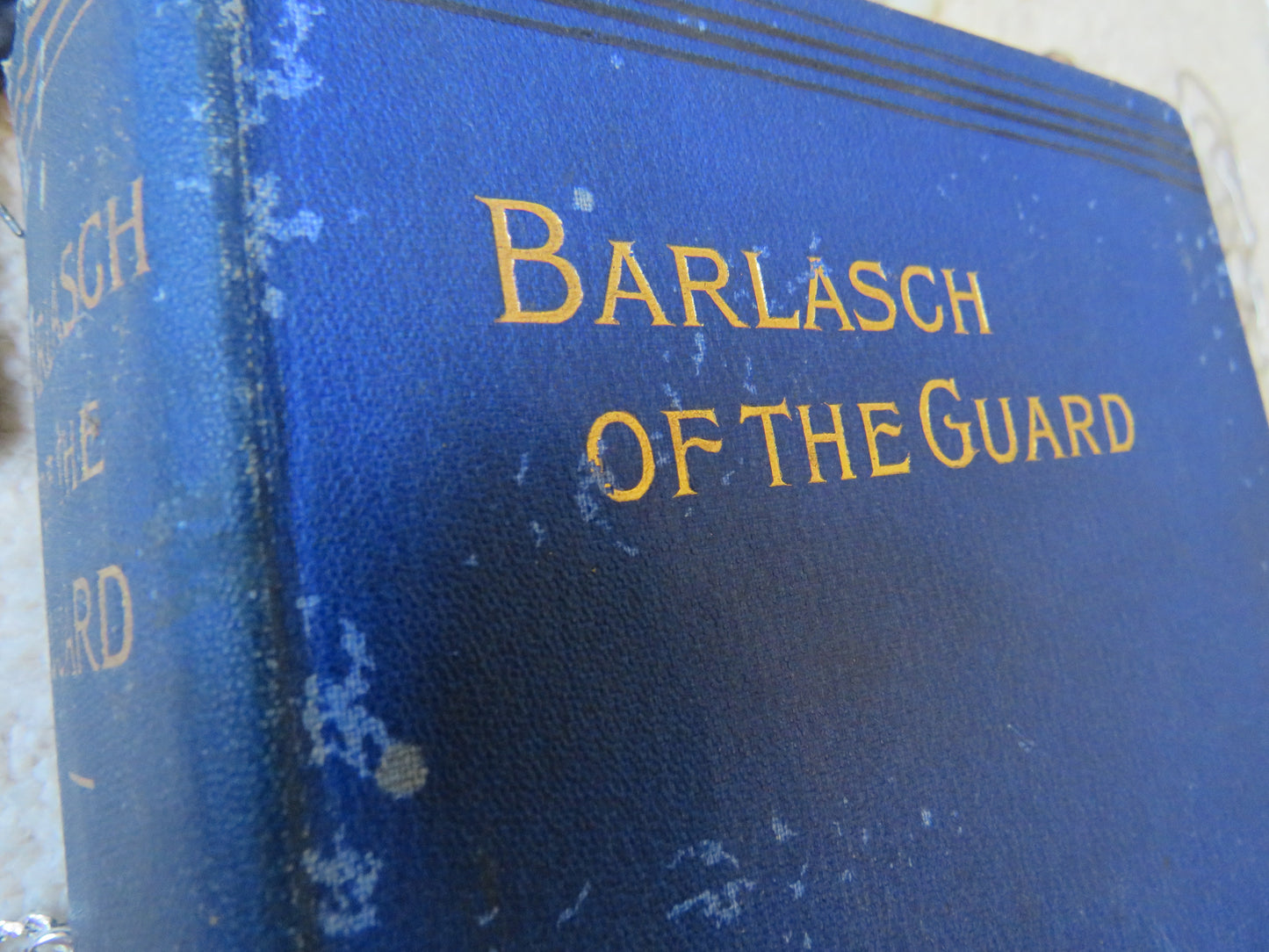Barlasch Of The Guard By Henry Seton Merriman 1903
