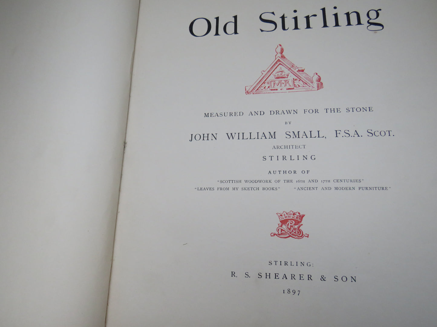 Old Stirling Measured and Drawn From The Stone By John William Small 1897 (Antique Scottish History Book) book 4