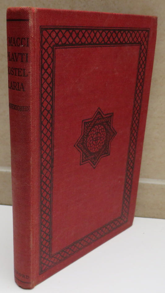T. Macci Plavti Mostellaria Edited With Notes Explanatory and Critical By Edward A. Sonnenschein 1954