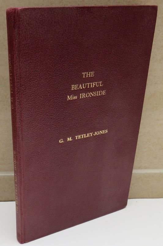 The Beautiful Miss Ironside By G.M. Tetley-Jones Author Signed