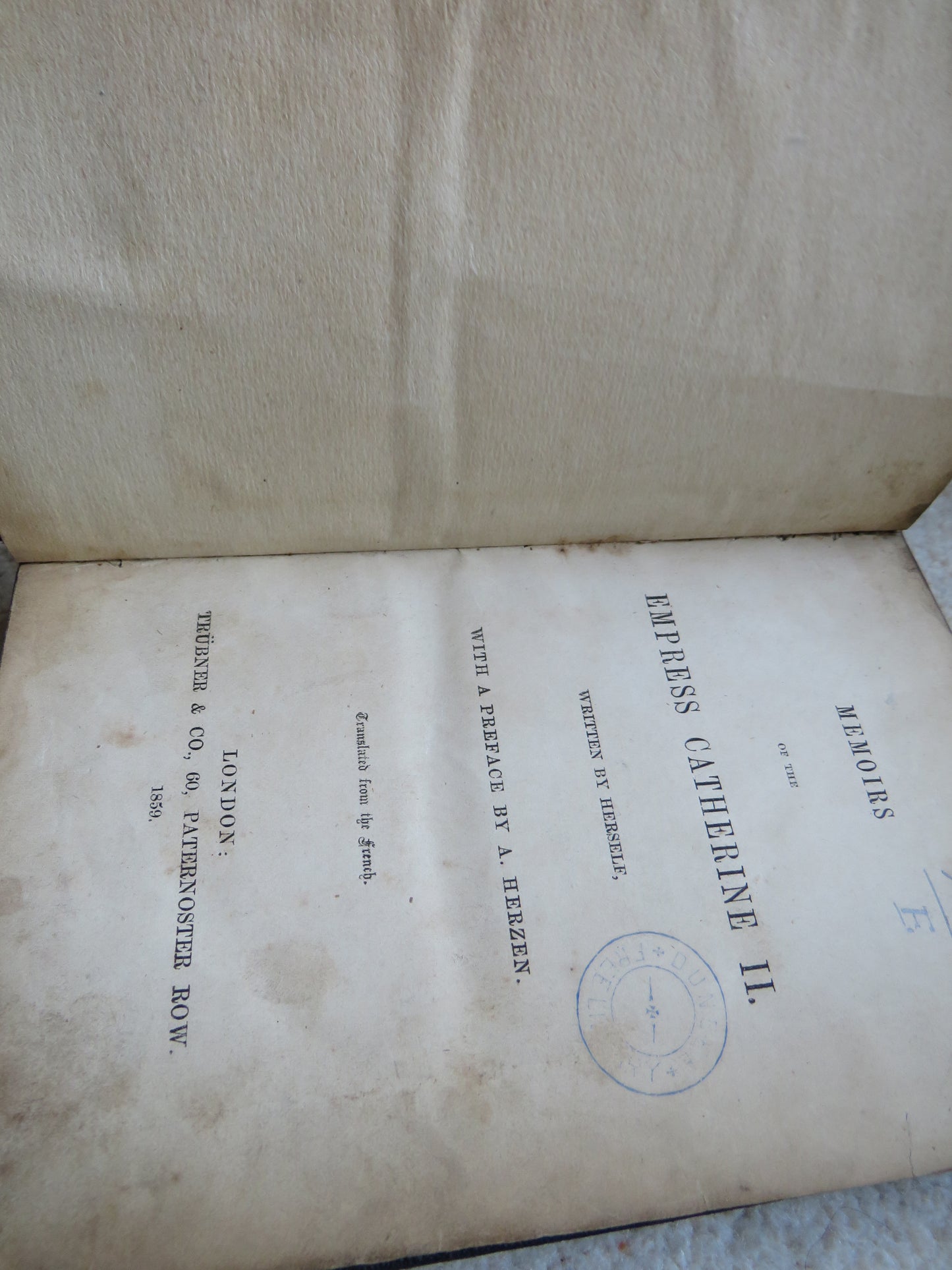 Memoirs of the Empress Catherine II Written By Herself With A Preference By A. Herzen 1859