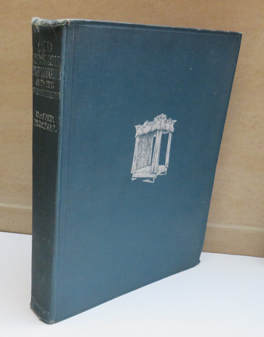 Old English Furniture and its Surroundings, From the Restoration to the Regency by MacIver Percival, 1920