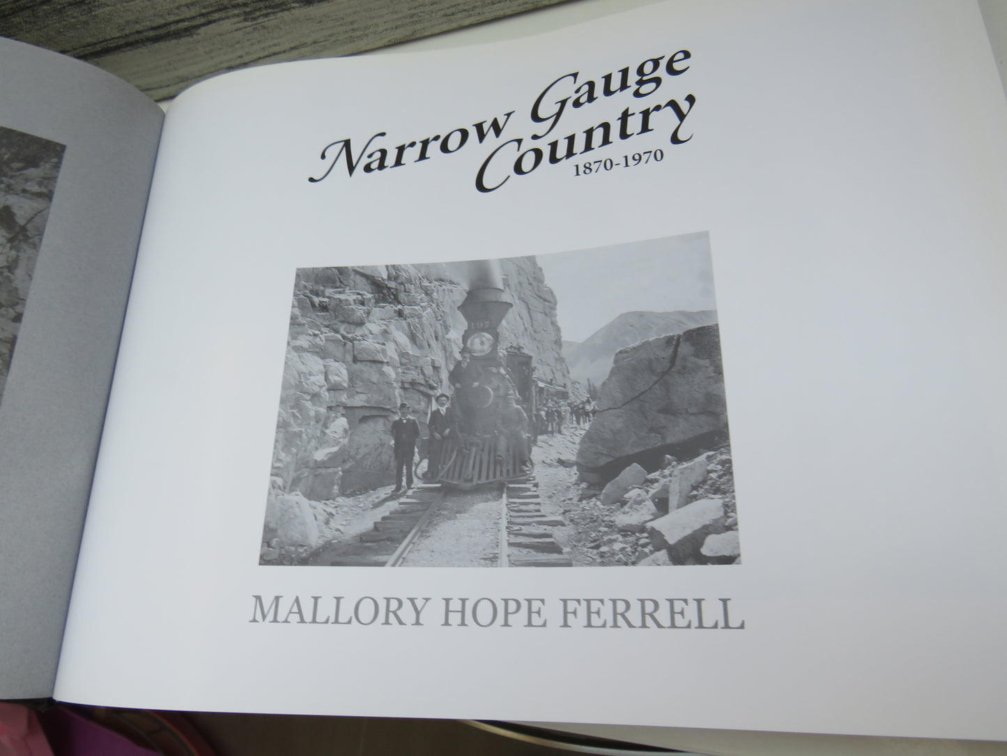 Narrow Gauge Country 1870-1970 By Mallory Hope Ferrell