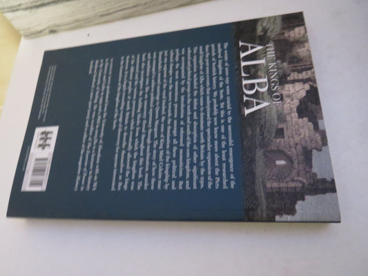 The Kings of Alba, C.1000-C.1130 By Alasdair Ross 2011