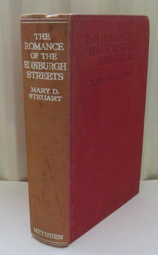 The Romance of The Edinburgh Streets By Mary D. Steuart 1933