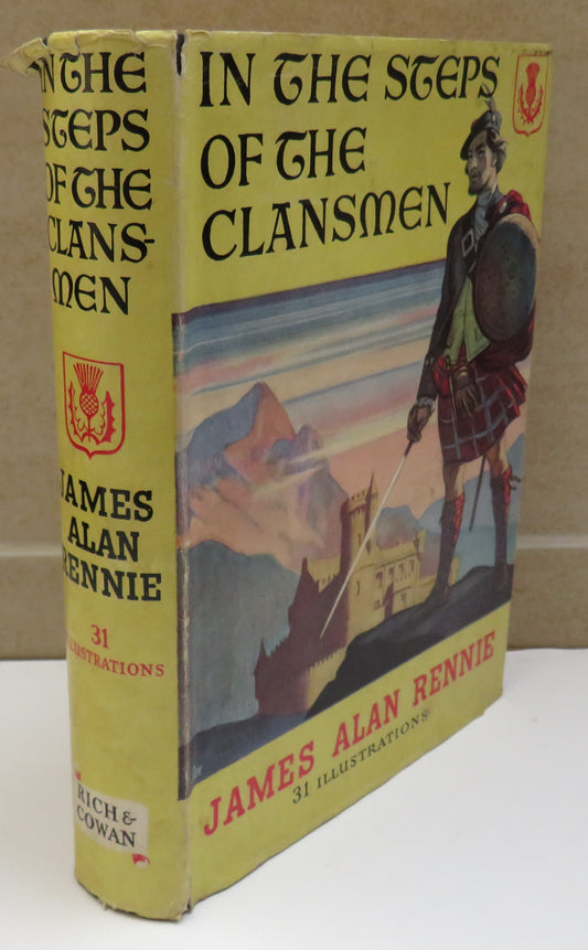 In The Steps Of The Clansmen By James Alan Rennie 1951 1st Edition