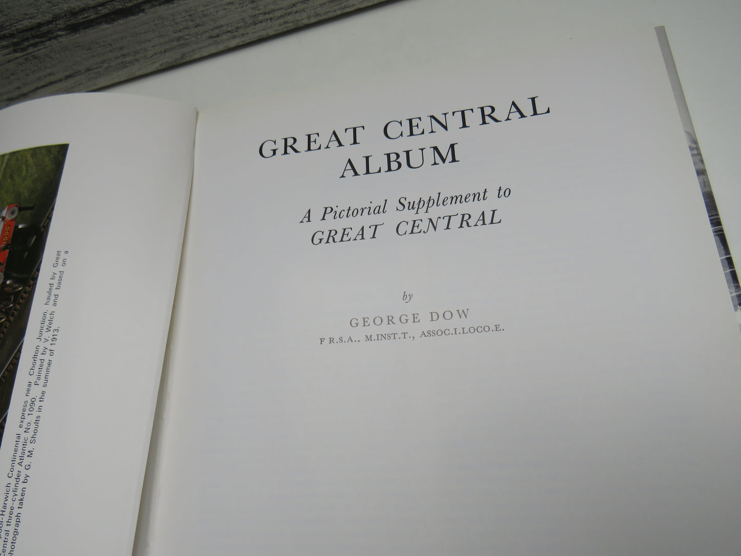 Great Central Album A Pictorial Supplement To Great Central By George Dow 1982