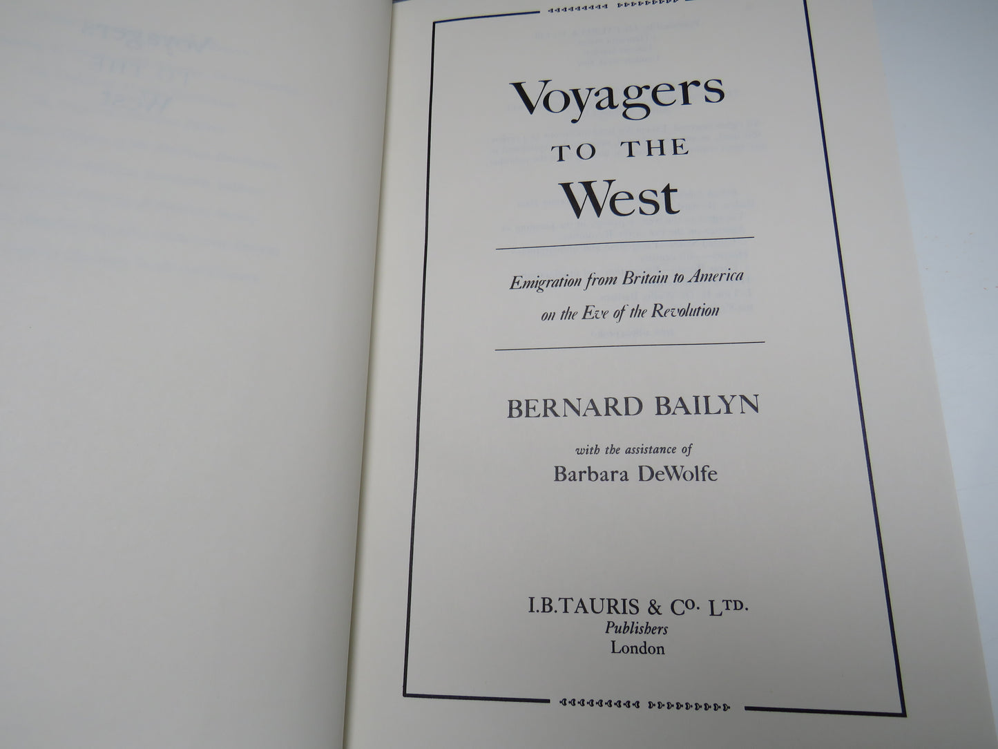 Voyagers to the West, Emigration from Britain to America on the Eve of the Revolution by Bernard Bailyn, 1987