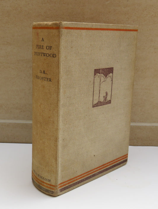 A Fire of Driftwood A Collection of Short Stories By D.K. Broster 1932 1st Edition